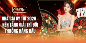 Nhà Cái Uy Tín 2026 - Nền Tảng Giải Trí Đổi Thưởng Hàng Đầu