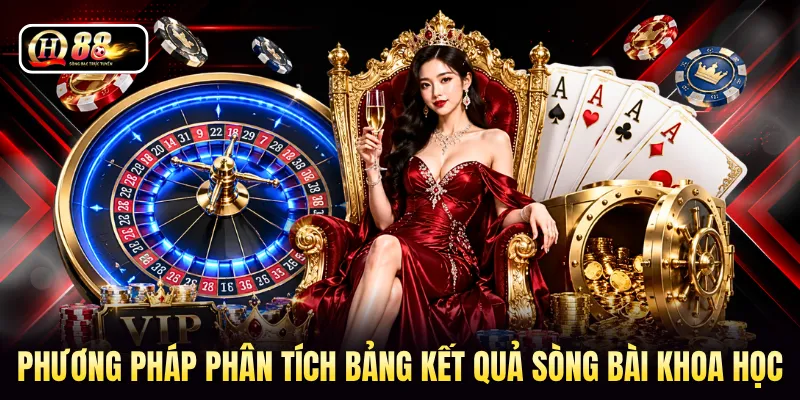 Phương pháp phân tích bảng kết quả sòng bài khoa học